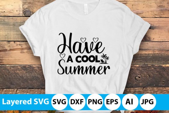 Download Have a Cool Summer Cut Files - Summer cut file Collection
