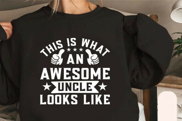 Download This is What an Awesome Uncle Looks Like - Uncle Collection