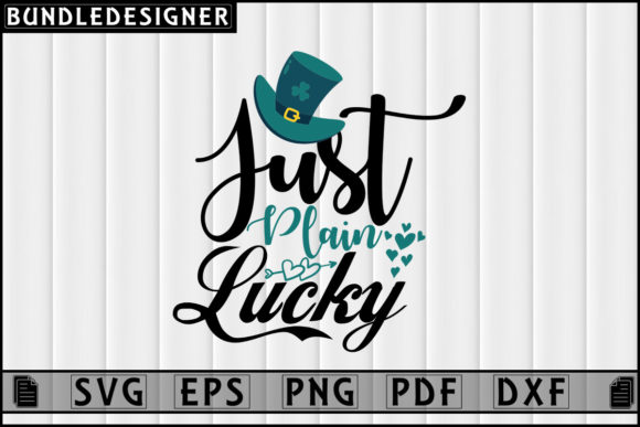 Download Just Plain Lucky-St.Patrick's Day Design - Premium Resources